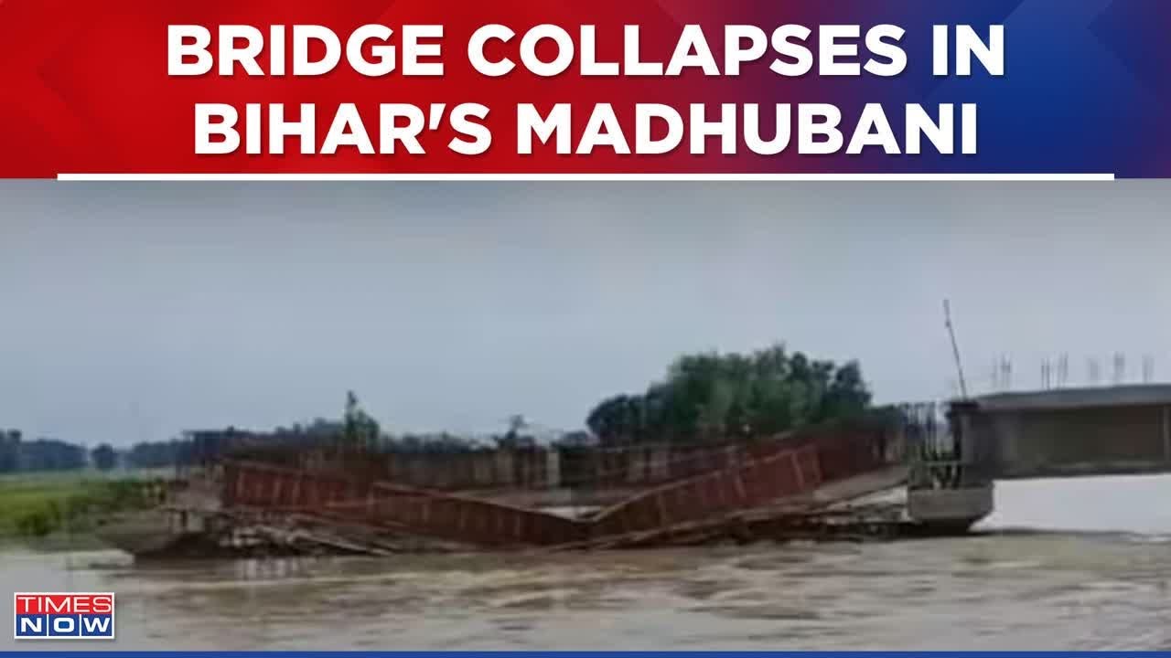 Bihar: Bridge, Under Construction For 4 Years, Collapses In Madhubani ...