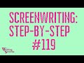 LIVE - SCREENWRITING STEP-BY-STEP: Session #119