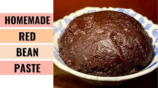 HOMEMADE RED BEAN PASTE Popular For Many Chinese Desserts | Aunty Mary Cooks 💕