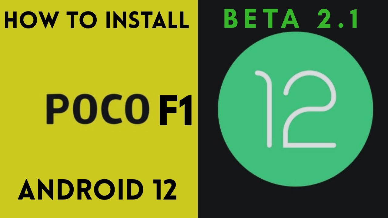 POCO F1 | Android 12 Beta 2.1 | How to install | - YouTube