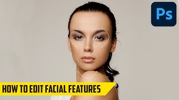 How to edit Facial Features in Photoshop
