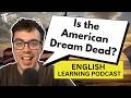 388. Is the American Dream Dead? (English Vocabulary Lesson)