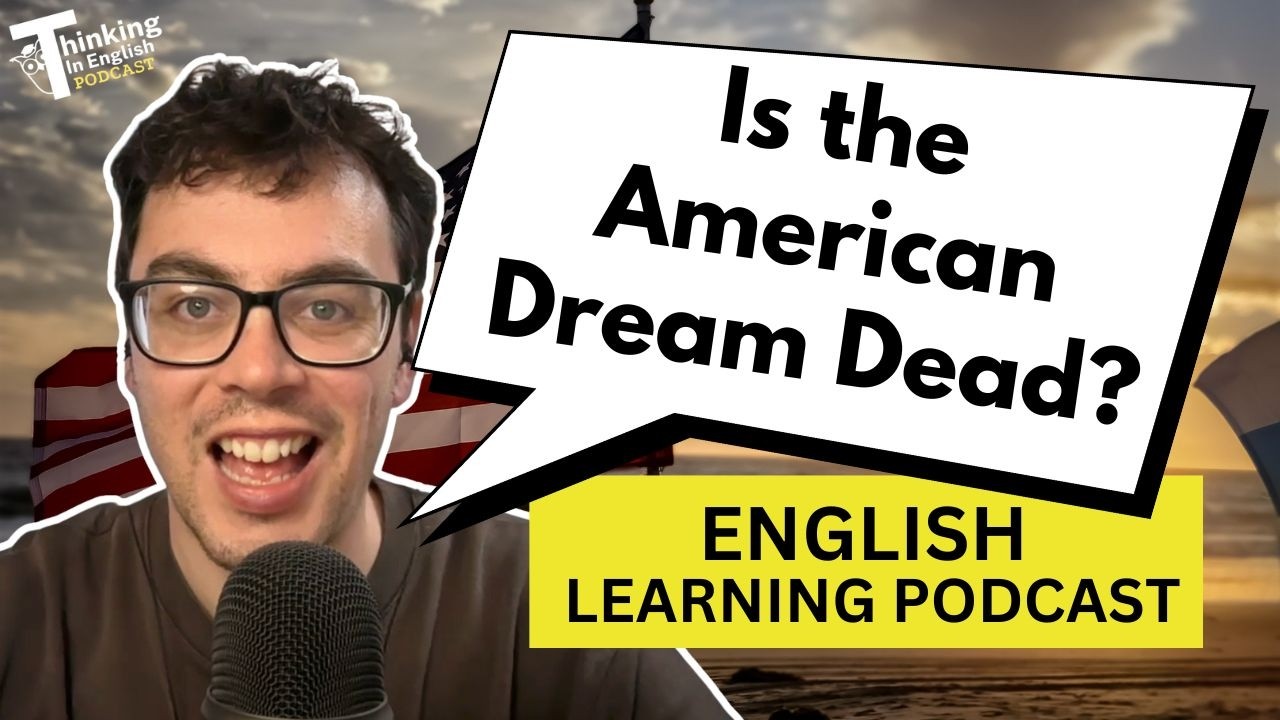 388. Is the American Dream Dead? (English Vocabulary Lesson)
