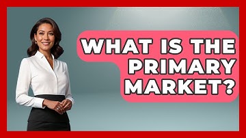 What Is The Primary Market? - Learn About Economics
