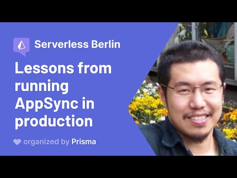 Serverless Berlin Meetup - Yan Cui - Lessons from running AppSync in production