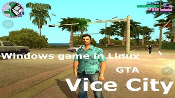 Windows game in Linux: GTA Vice City (deluxe)