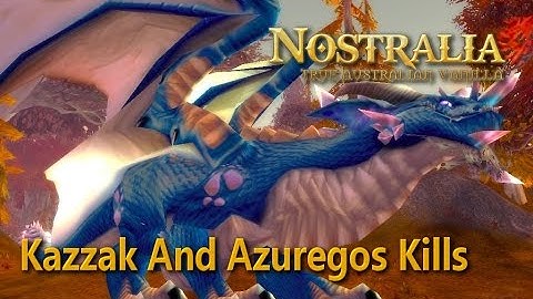 Kazzak and Azuregos - Vanilla WoW - Nostralia.org - Stream Highlight