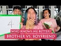 Who Knows Me Better? Brother vs. Boyfriend | Laureen Uy