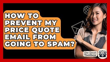 How To Prevent My Price Quote Email From Going To Spam? - TheEmailToolbox.com