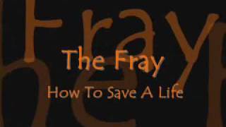 The Fray - How To Save A Life (Lyrics)