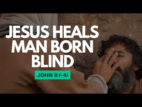 Jesus Heals Man Born Blind John 9 1 41 Bible