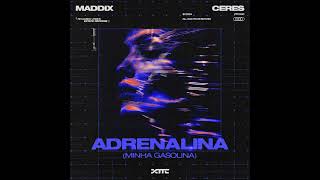 Maddix & CERES - Adrenalina (Minha Gasolina) (Extended Mix)
