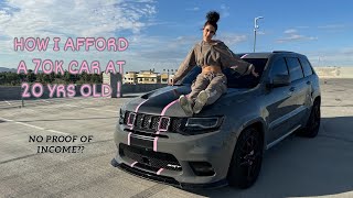 HOW TO BUY A CAR WITH NO PROOF OF INCOME + HOW I AFFORD A TRACKHAWK