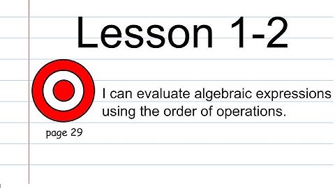 Lesson 1-2 Evaluating Algebraic Expressions