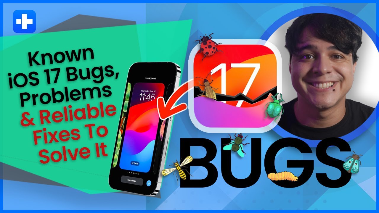 Known iOS 17 Bugs, Problems and Reliable Fixes To Solve It
