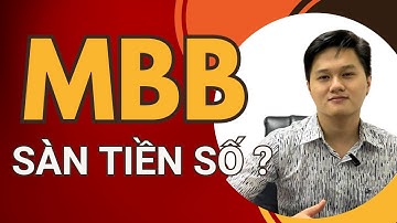 Cổ phiếu MBB - Có nên mua? Thành lập SÀN TIỀN SỐ ảnh hưởng như thế nào đến giá cổ phiếu?