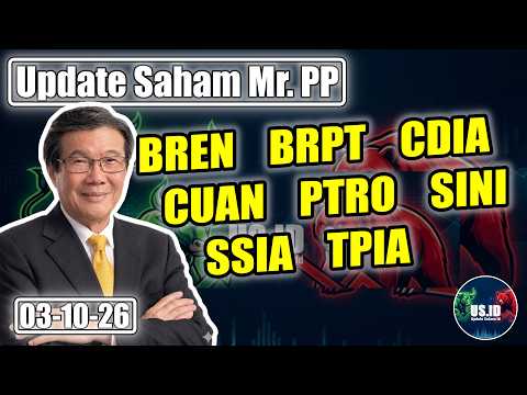 031026 UPDATE SAHAM MR PP: BREN BRPT CDIA CUAN PTRO SINI SSIA TPIA