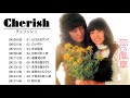 Cherish (チェリッシュ) TOP 10 Songs Vol.08