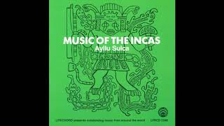 Ayllu Sulca - Music of the Incas (Full Album)