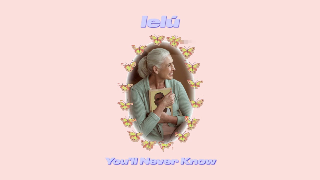 Watch lelú - You'll Never Know on YouTube Watch lelú - You'll Never Know on YouTube