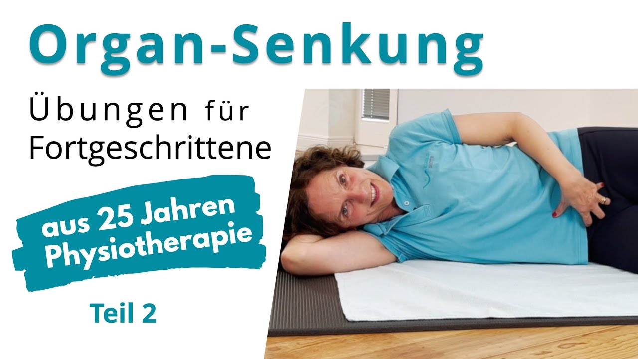 Organsenkung bei Frauen - Erste Hilfe Beckenboden-Übungen für Fortgeschrittene, Teil 2