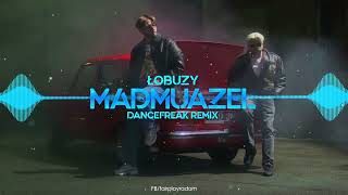 Łobuzy - Madmuazel (DanceFreak Remix)