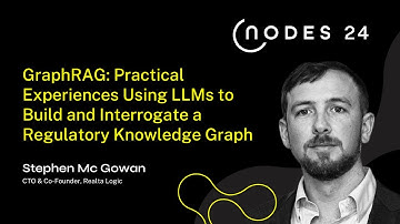 NODES 2024 - GraphRAG: Using LLMs to Build and Interrogate a Regulatory Knowledge Graph