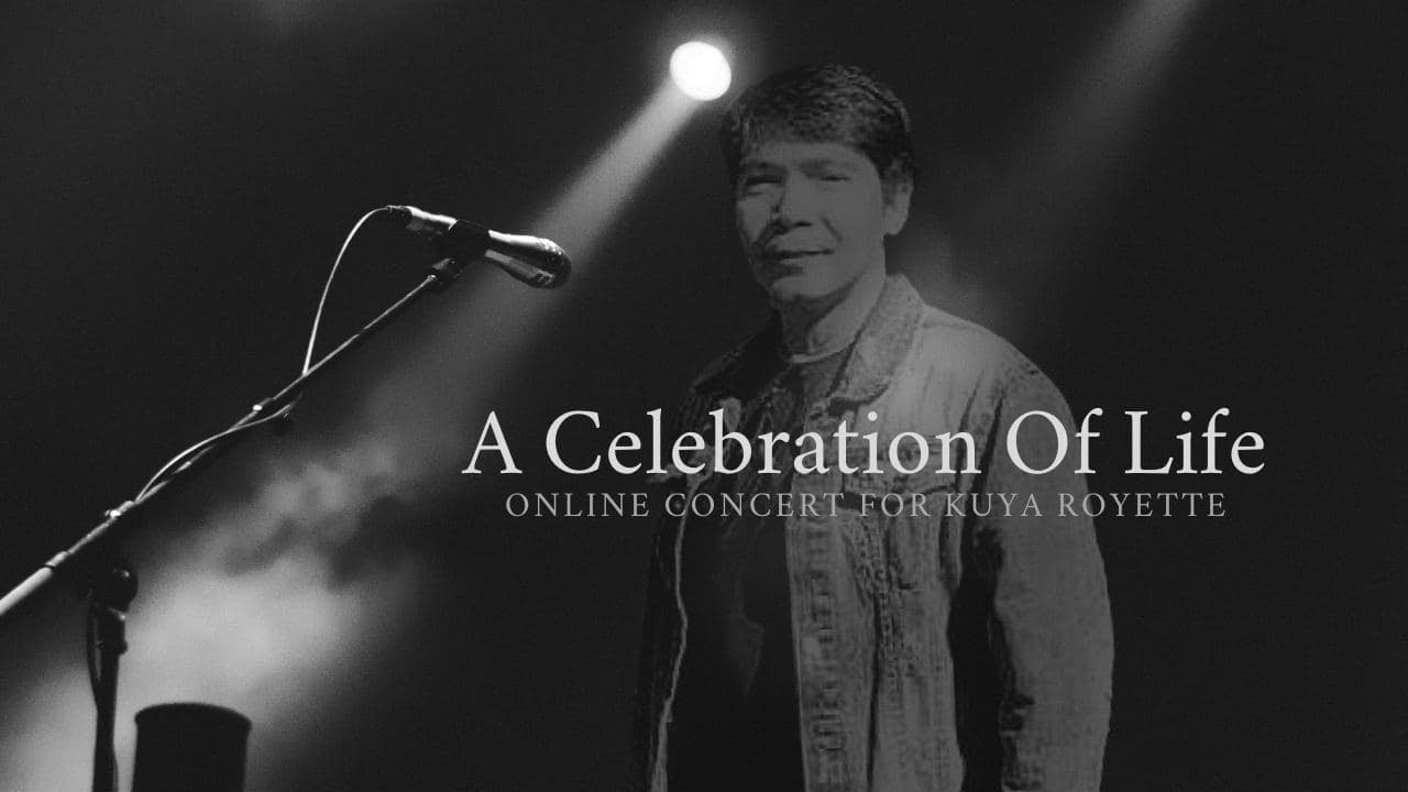 A Celebration of Life |Online Concert for Kuya Royette