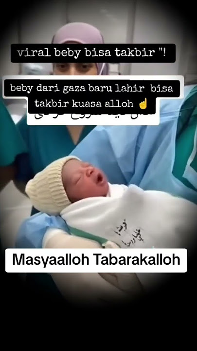 viral beby baru lahir digaza mengucap takbir #beby #takbir #islamicvideo