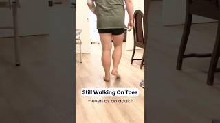 Still walking on toes – even as an adult?👣