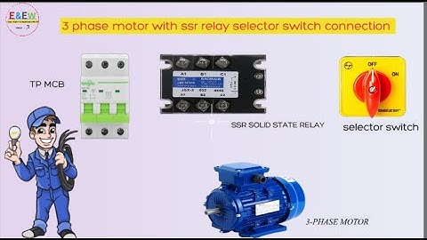 3 phase motor with ssr relay selector switch connection