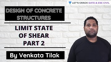 Limit State of Shear- Part 2 | Design of Concrete Structures | GATE & ESE 2021