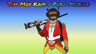 Tim Moy Kayf Pubg Mobile