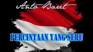 Anto Baret- KPJ Indonesia, Percintaan Yang Seru