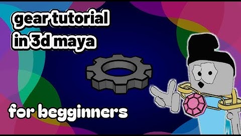 how to make a gear in 3d maya | gear tutorial for begginners