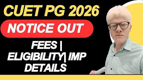 CUET PG 2026 FORMS START - OFFICIAL NOTICE RELEASE | CUET PG EXAM DETAILS 2026