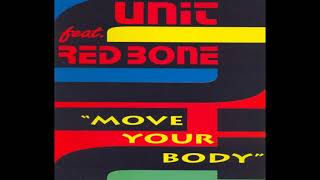 Unit Feat. Red Bone - Move Your Body (Club Mix) Resimi