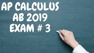 2019 AP Calculus AB Free Response Question #3
