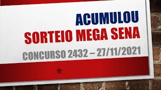 ACUMULOU | RESULTADO MEGA SENA 27/11/2021 CONCURSO 2432