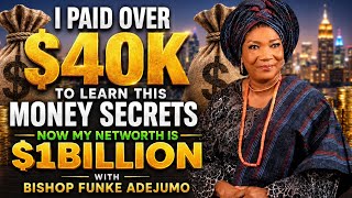 I PAID OVER $40K TO LEARN THIS (6) MONEY SECRETS💥(Networth $10Billion)||Bishop Funke Felix-Ademujo