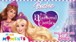 Connected 💎🏰| Sing Along | Barbie: The Diamond Castle | Movie Moments | Mini Moments