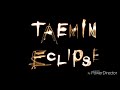 TAEMIN [テミン] ~ECLIPSE~
