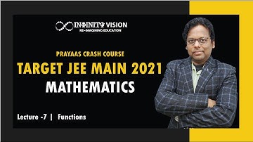 PRAYAAS CRASH COURSE FOR JEE Main 2021| MATHEMATICS Lecture 7 -  Functions