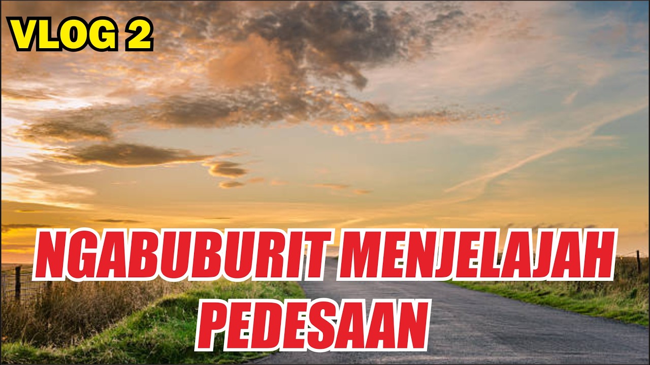 VLOG 2 | Jalan jalan di kampung pas puasa