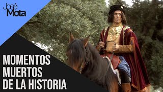 Momentos muertos de la historia: Ricardo III | José Mota