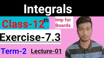 Term-2 Exam Class 12 Maths board  || Integrals  | Chapter -7 || Exercise-7.3 in Hindi and English.