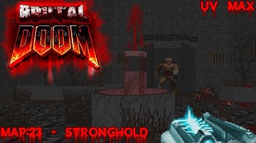 Brutal Doom II: Hell on Earth Starter Pack (UV Max) - Map: 23 - Stronghold