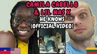 REACTION TO Camila Cabello & Lil Nas X - HE KNOWS (Music Video) | FIRST TIME HEARING HE KNOWS
