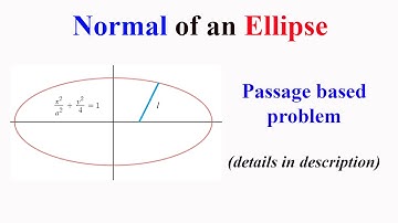 Normal of an ellipse: Passage based problem (details in description)