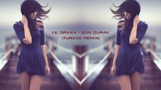 Lil Orxan   Son Durak Türkçe Remix (offical video) 2019 Resimi